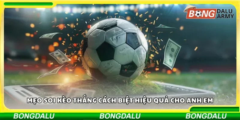 Những chiến lược soi kèo thắng cách biệt hiệu quả dành cho người chơi