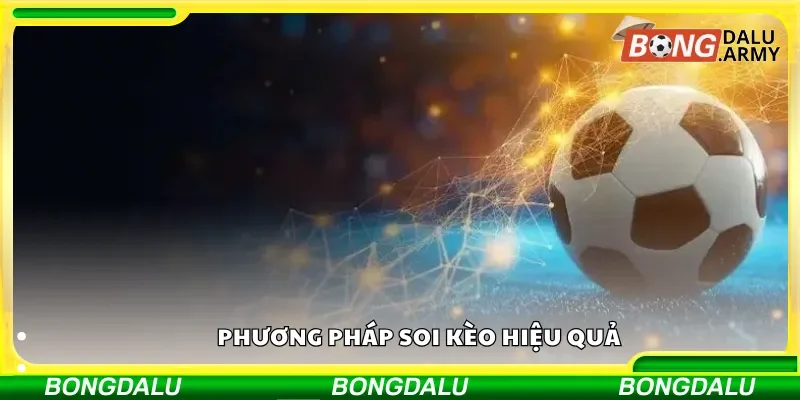 Phương pháp soi kèo hiệu quả 