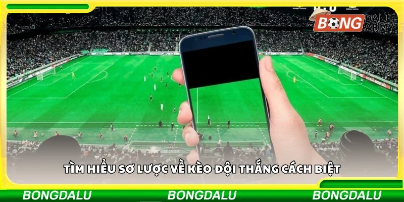 Sơ lược về kèo đội thắng cách biệt