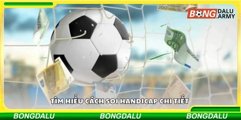 Tìm hiểu cách soi Handicap chi tiết 